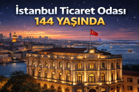 İstanbul Ticaret Odası 144. Yılını Kutluyor