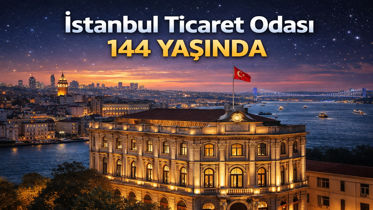 İstanbul Ticaret Odası 144. Yılını Kutluyor